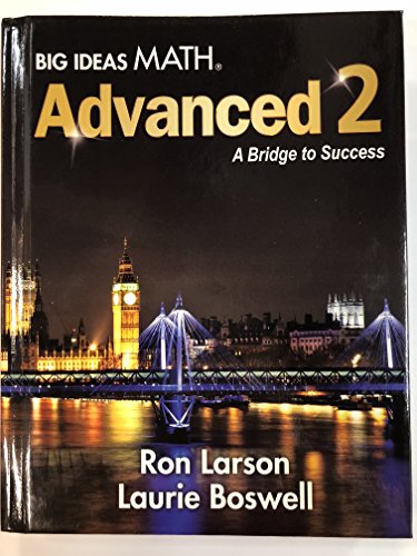 Big Ideas Math MS Advanced 2: A Bridge to Success, Student Edition By ...