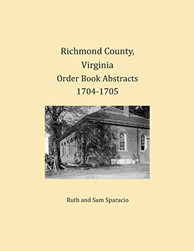 Richmond County, Virginia Order Book Abstracts 1704-1705 cover