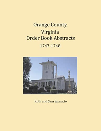 Orange County, Virginia Order Book Abstracts 1747-1748 cover