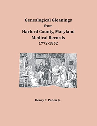 Genealogical Gleanings from Harford County, Maryland, Medical Records cover