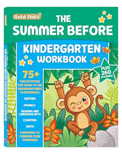 The Summer Before Kindergarten Workbook Bridging Preschool to Kindergarten for Ages     Activities First Writing First Phonics First  Counting and First Math Gold Stars Series 