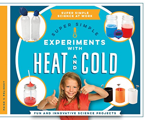 Super Simple Experiments with Heat and Cold