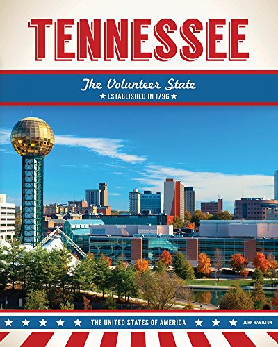 Tennessee: The Volunteer State (United States of America)