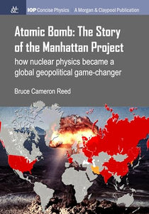 Atomic Bomb: The Story of the Manhattan Project 
