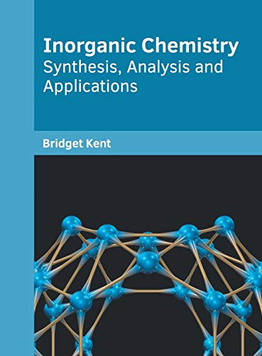 Inorganic Chemistry: Synthesis, Analysis and Applications
