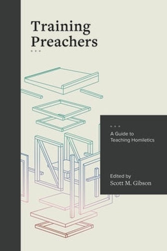 A Guide to Teaching Homiletics