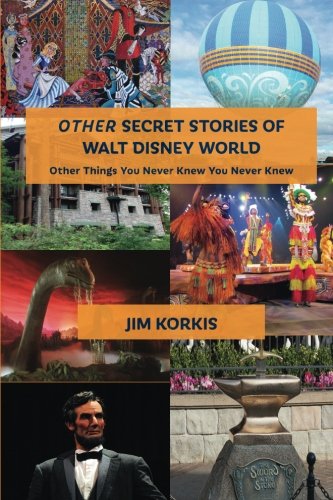 OTHER Secret Stories of Walt Disney World: Other Things You Never Knew