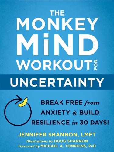 The The Monkey Mind Workout for Uncertainty
