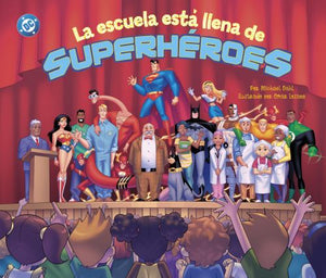 La La Escuela Está Llena de Superhéroes (School Is Full of Super Heroes)