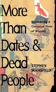 More Than Dates and Dead People 