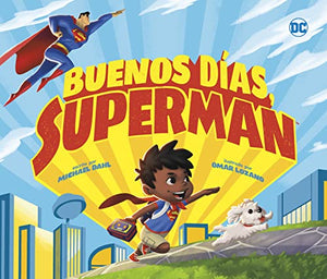 Buenos Días, Superman (Good Morning, Superman!)