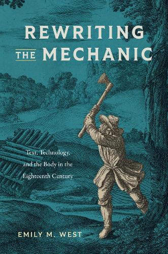 Rewriting the Mechanic Text Technology and the Body in the Eighteenth cover art