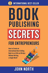 Book Publishing Secrets for Entrepreneurs 