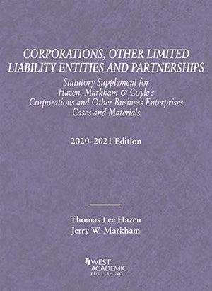 Corporations, Other Limited Liability Entities and Partnerships, Statutory and Documentary Supplement, 2020-2021
