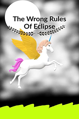 The Wrong Rules of Eclipse