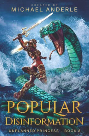 Popular Disinformation (Unplanned Princess)