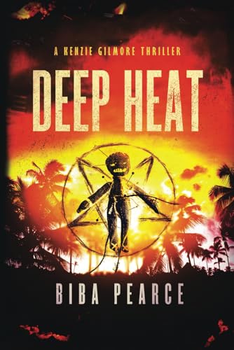 Deep Heat (Kenzie Gilmore Crime Thriller)