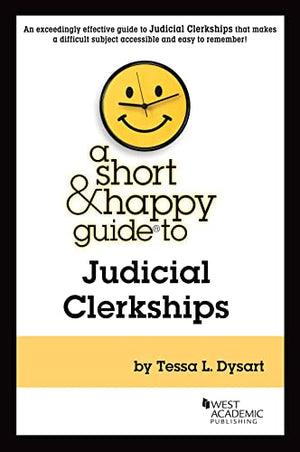 A Short & Happy Guide to Judicial Clerkships