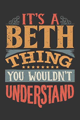 Its A Beth Thing You Wouldnt Understand