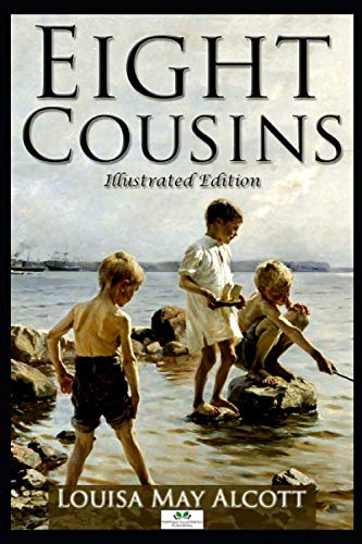 Eight Cousins (Illustrated Edition)