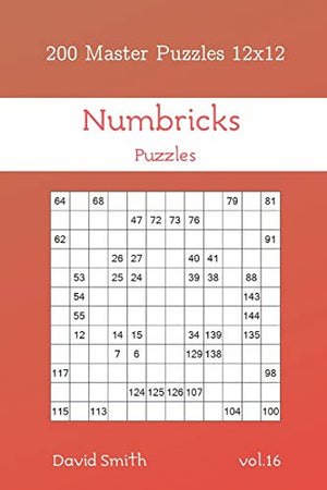 Numbricks Puzzles - 200 Master Puzzles 12x12 vol.16
