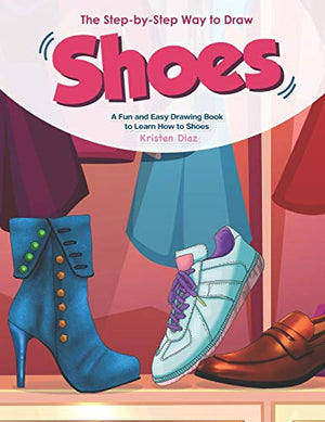 The Step-by-Step Way to Draw Shoes