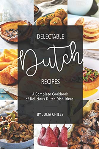 Delectable Dutch Recipes