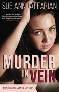 Murder In Vein (Madison Rose Vampire Mysteries) 