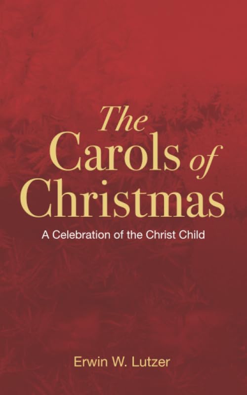 The Carols of Christmas: A Celebration of the Christ Child cover