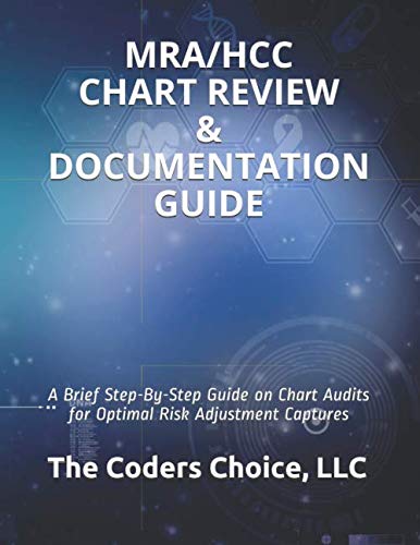 MRA/HCC CHART REVIEW & DOCUMENTATION GUIDE: Step-By-Step Guide on Char cover