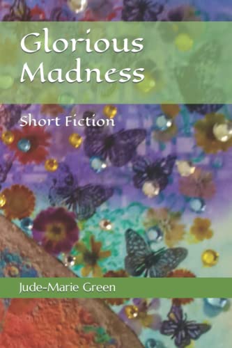 Glorious Madness