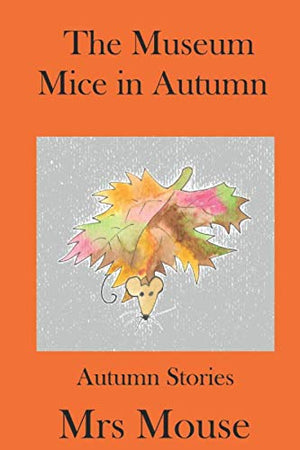 The Museum Mice in Autumn