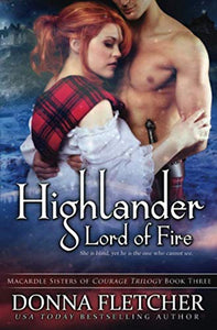 Highlander Lord of Fire (Macardle Sisters of Courage) 