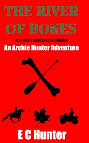 The River of Bones - An Archie Hunter Adventure: Previously Published cover