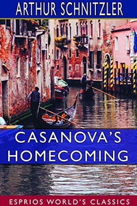 Casanova's Homecoming (Esprios Classics) 