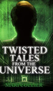 Twisted Tales From The Universe (Star Lady Tales Book 2) 
