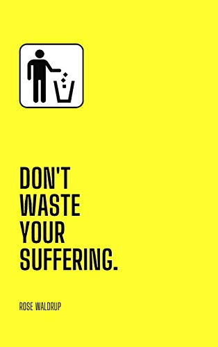 Don't Waste Your Suffering cover
