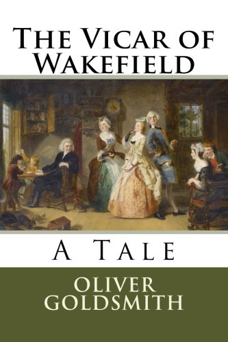 The Vicar of Wakefield: A Tale