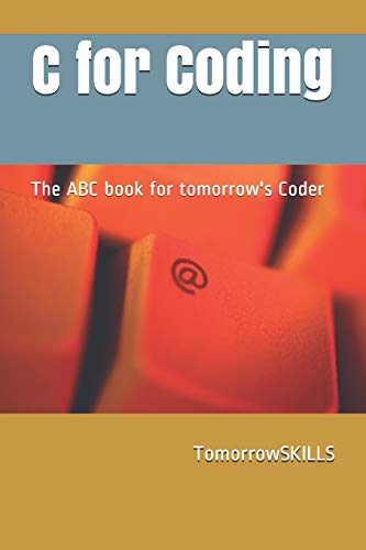 C for Coding The ABC book for tomorrow's Coder cover