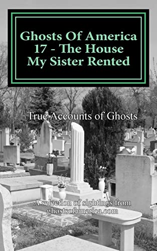 Ghosts Of America 17 - The House My Sister Rented cover