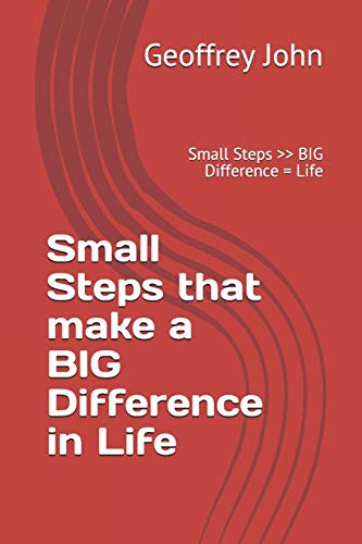 Small Steps that make a BIG Difference in Life