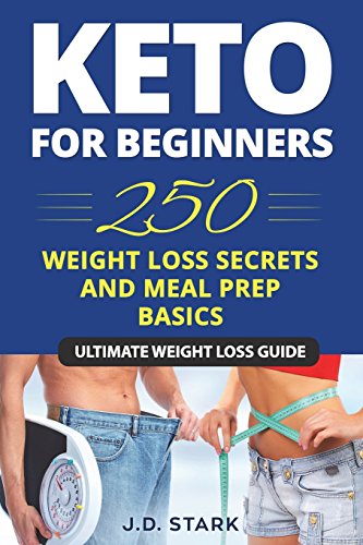 250 Weight Loss Secrets / Keto Diet for Beginners / Meal Prep Basics cover