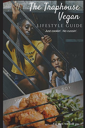 The Traphouse Vegan, Lifestyle Guide