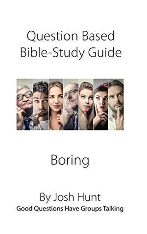 Question-based Bible Study Guide--Boring
