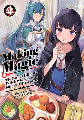 Making Magic: The Sweet Life of a Witch Who Knows an Infinite MP Looph