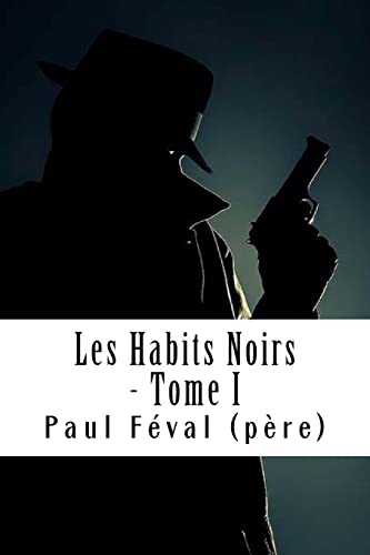 Les Habits Noirs - Tome I cover