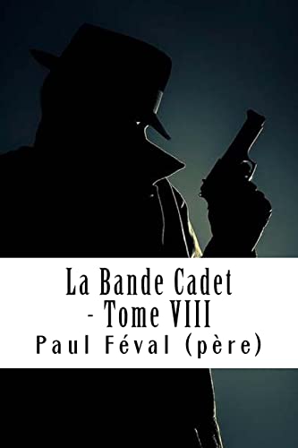 La Bande Cadet - Tome VIII cover