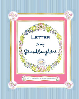 Letter to my Granddaughter