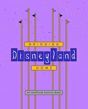Bringing Disneyland Home