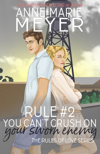 Rule  You Cant Crush on Your Sworn Enemy The Rules of Love